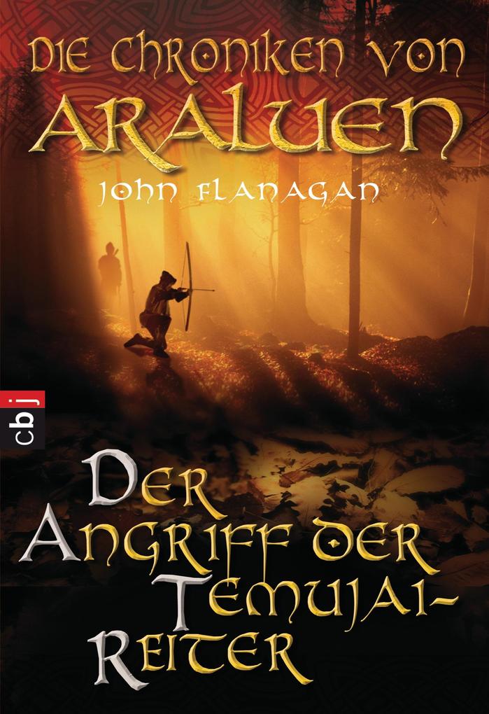 Produktbild: Die Chroniken von Araluen 04 - Der Angriff der Temujai-Reiter | John Flanagan