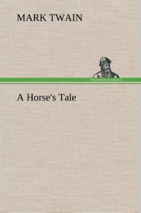 Produktbild: A Horse's Tale | Mark Twain
