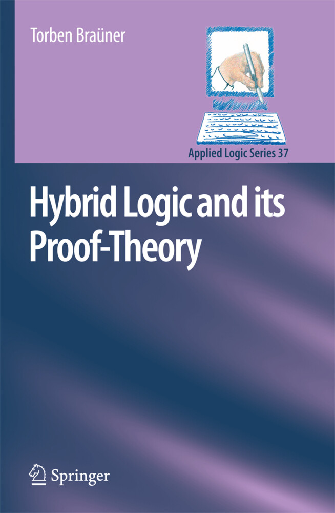 Hybrid Logic and its Proof-Theory als Taschenbuch