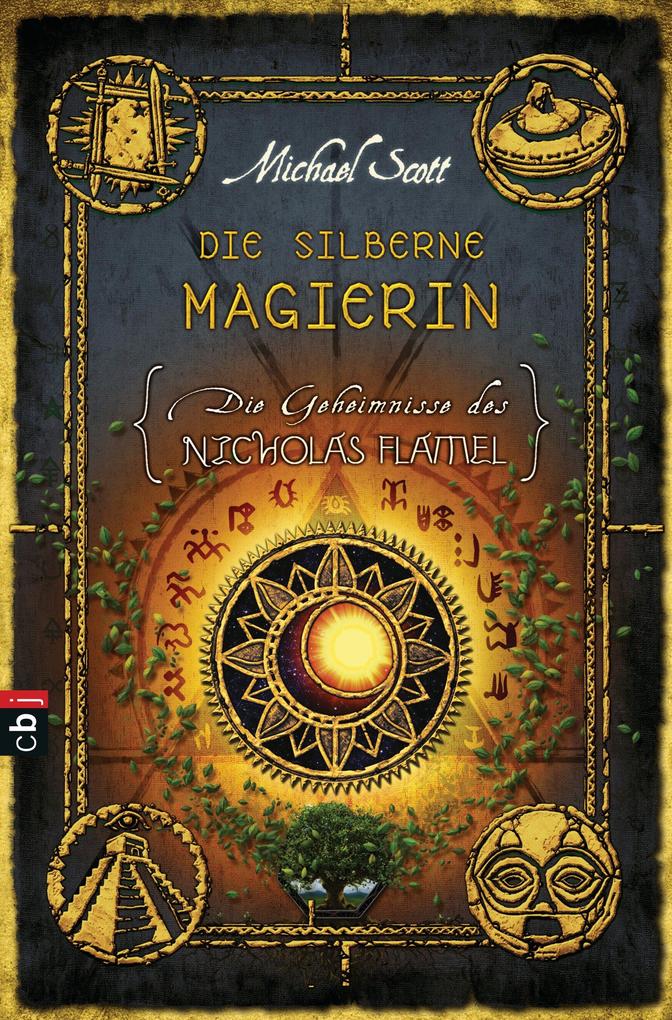Produktbild: Die Geheimnisse des Nicholas Flamel 06. Die silberne Magierin | Michael Scott
