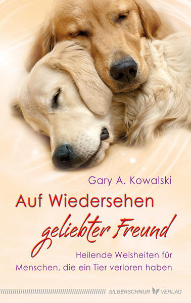 Produktbild: Auf Wiedersehen, geliebter Freund | Gary Kowalski