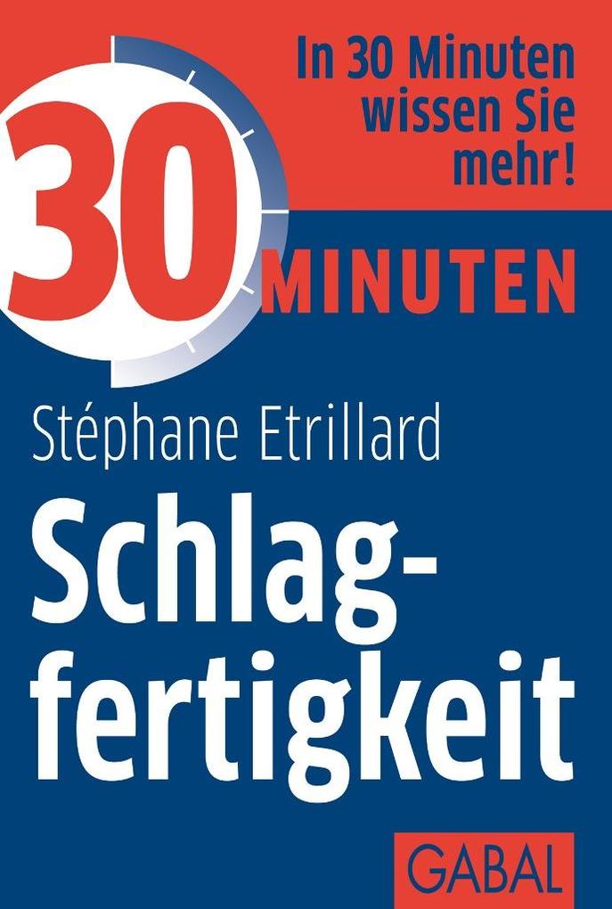 Produktbild: 30 Minuten Schlagfertigkeit | Stéphane Etrillard