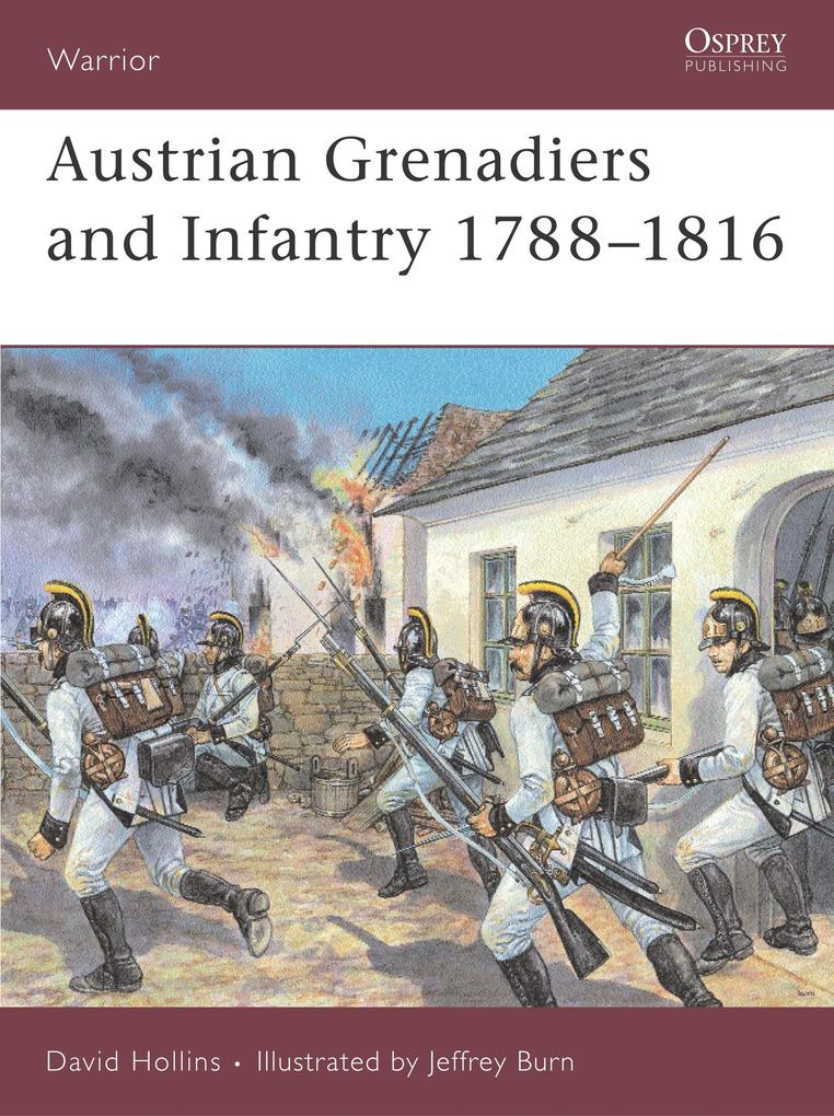 Produktbild: Austrian Grenadiers and Infantry 1788-1816 | David Hollins