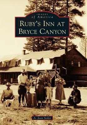 Produktbild: Ruby's Inn at Bryce Canyon | A Jean Seiler, Rod Syrett