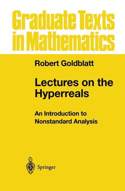 Weitere Ansicht: Lectures on the Hyperreals | Robert Goldblatt