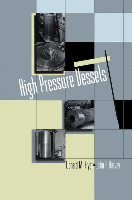 Weitere Ansicht: High Pressure Vessels | Donald M. Fryer, John F. Harvey