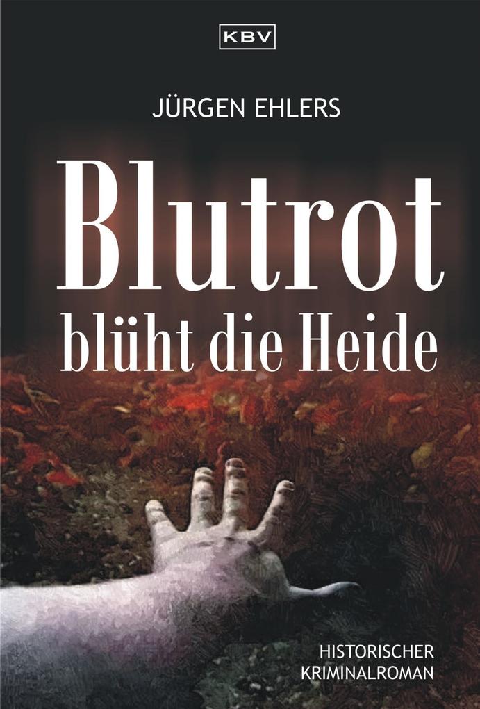 Produktbild: Blutrot blüht die Heide | Jürgen Ehlers