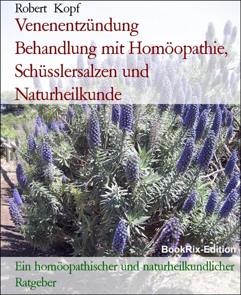 Produktbild: Venenentzündung Behandlung mit Homöopathie, Schüsslersalzen und Naturheilkunde | Robert Kopf