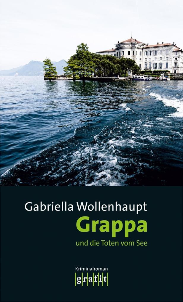 Produktbild: Grappa und die Toten vom See | Gabriella Wollenhaupt