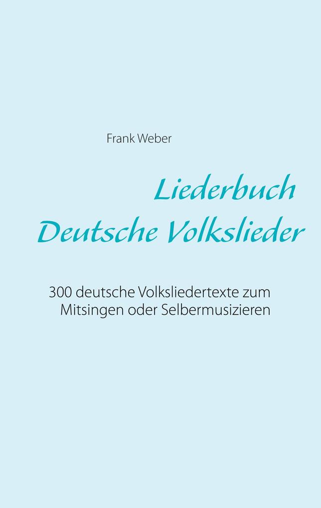 Produktbild: Liederbuch (Deutsche Volkslieder) | Frank Weber