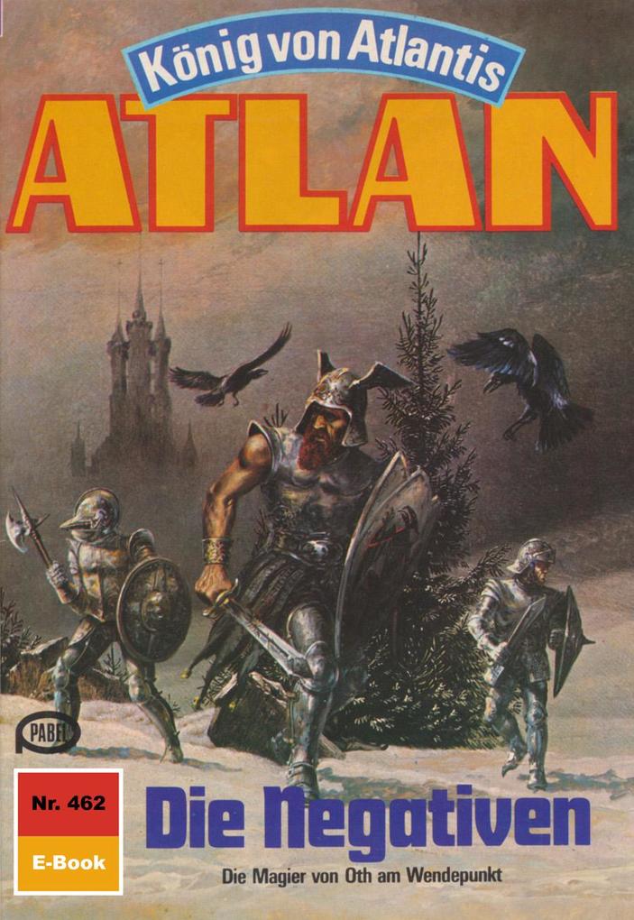 Produktbild: Atlan 462: Die Negativen | Marianne Sydow