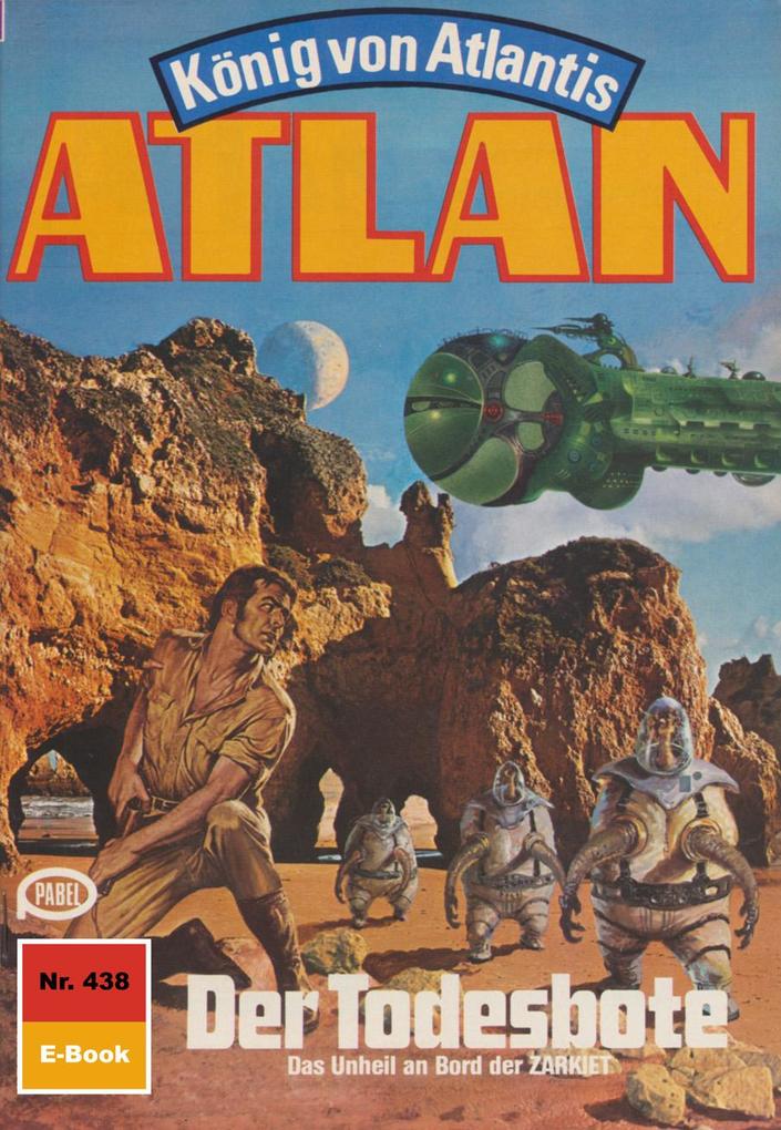Produktbild: Atlan 438: Der Todesbote | Hubert Haensel