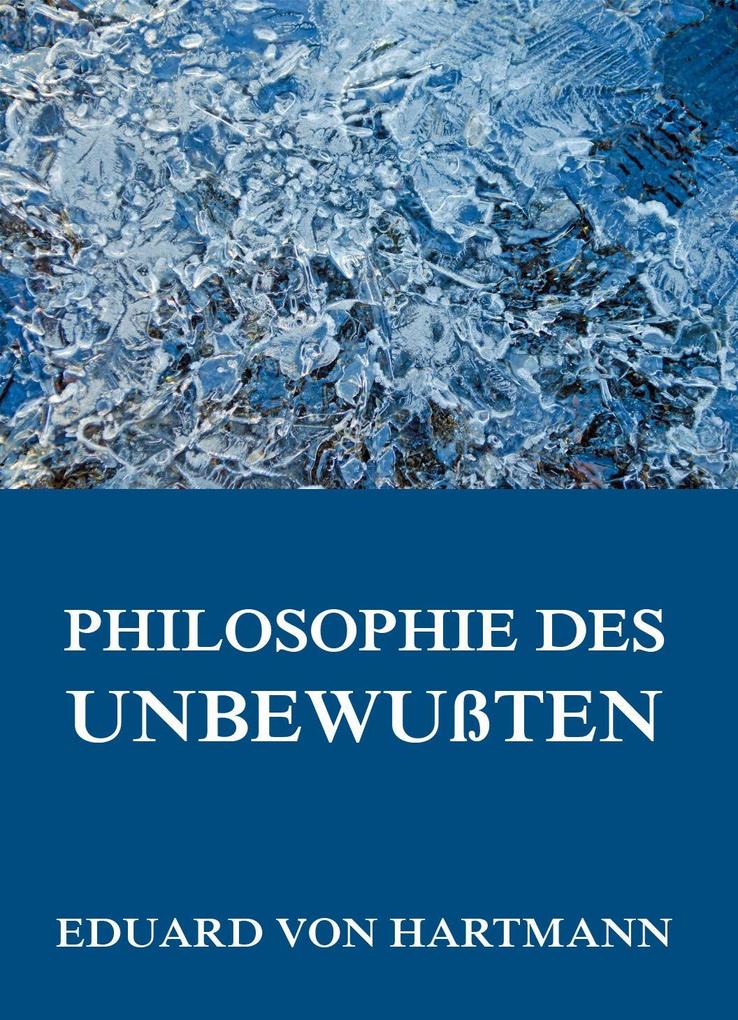 Produktbild: Philosophie des Unbewußten | Eduard von Hartmann