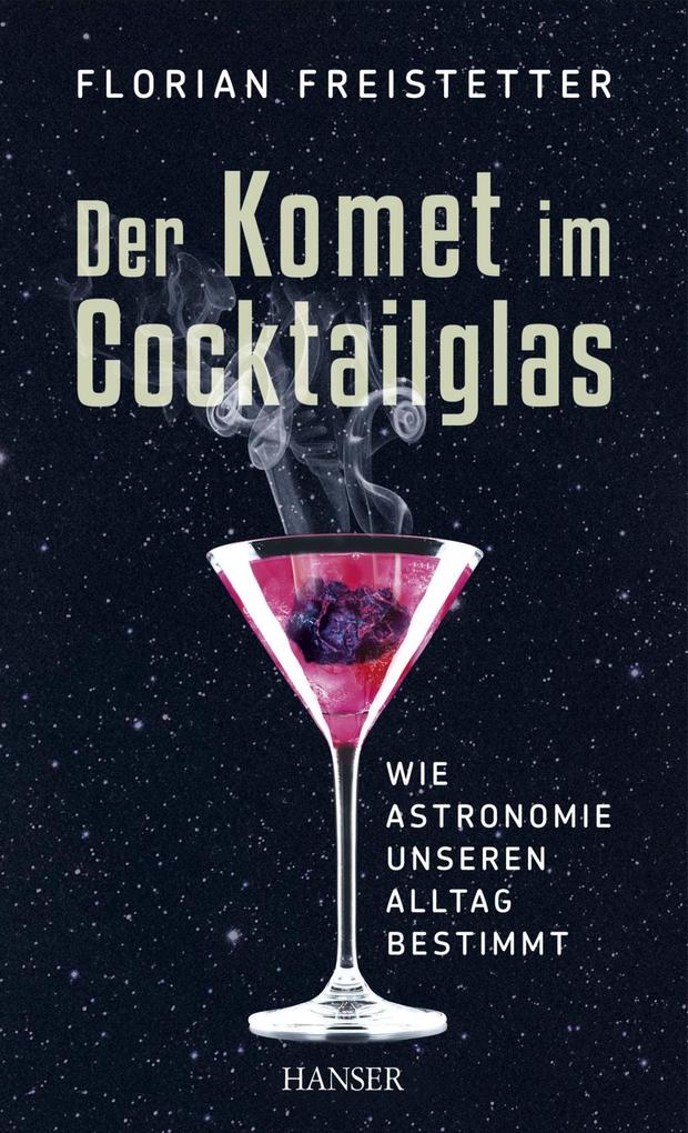 Produktbild: Der Komet im Cocktailglas | Florian Freistetter