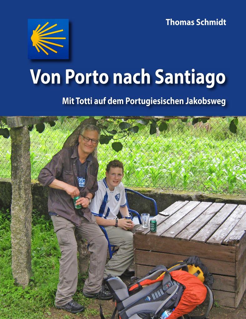 Produktbild: Von Porto nach Santiago | Thomas Schmidt
