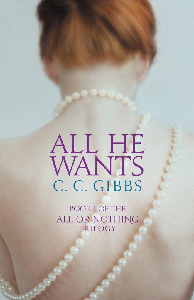 Produktbild: All He Wants | C C Gibbs