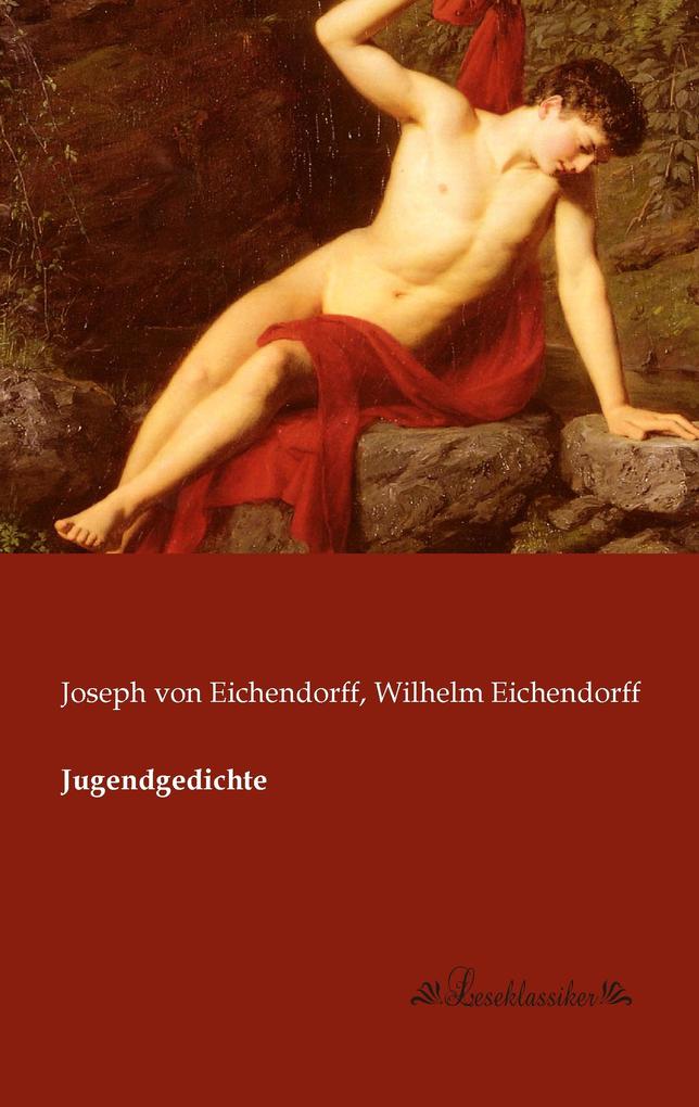 Produktbild: Jugendgedichte | Wilhelm Eichendorff, Joseph von Eichendorff