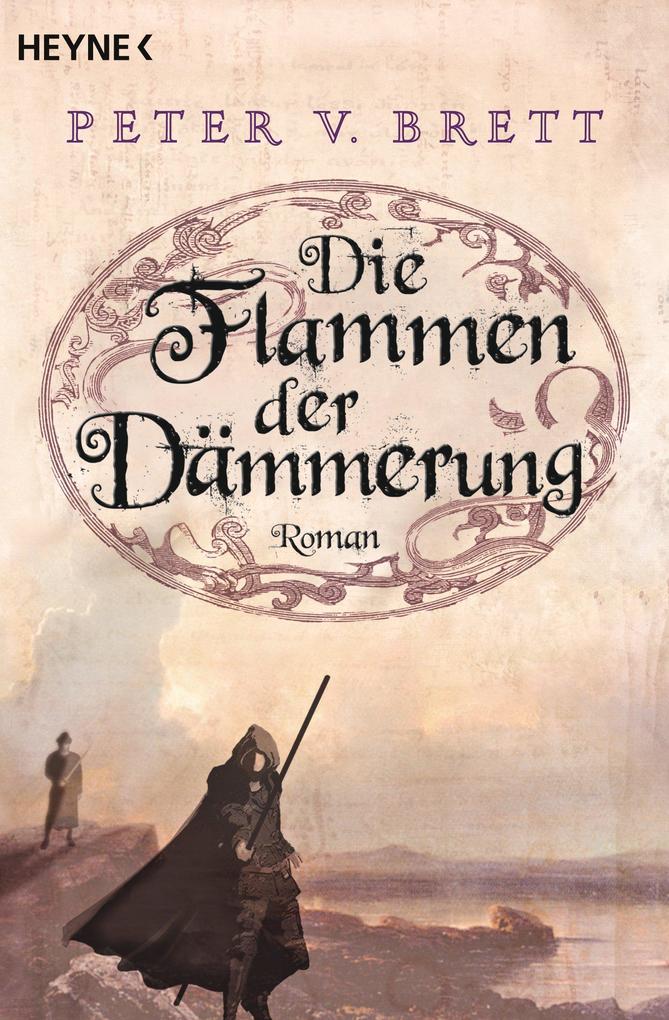 Produktbild: Die Flammen der Dämmerung | Peter V. Brett