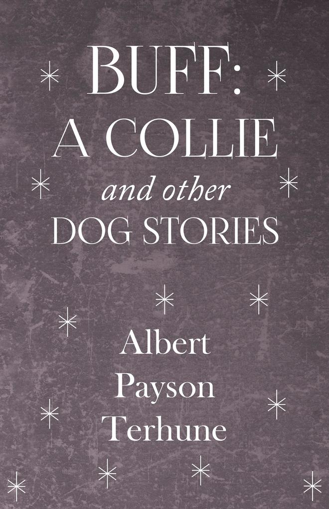 Produktbild: Buff: A Collie and Other Dog Stories | Albert Payson Terhune