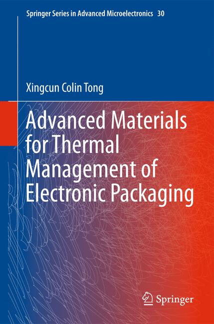 Weitere Ansicht: Advanced Materials for Thermal Management of Electronic Packaging | Xingcun Colin Tong
