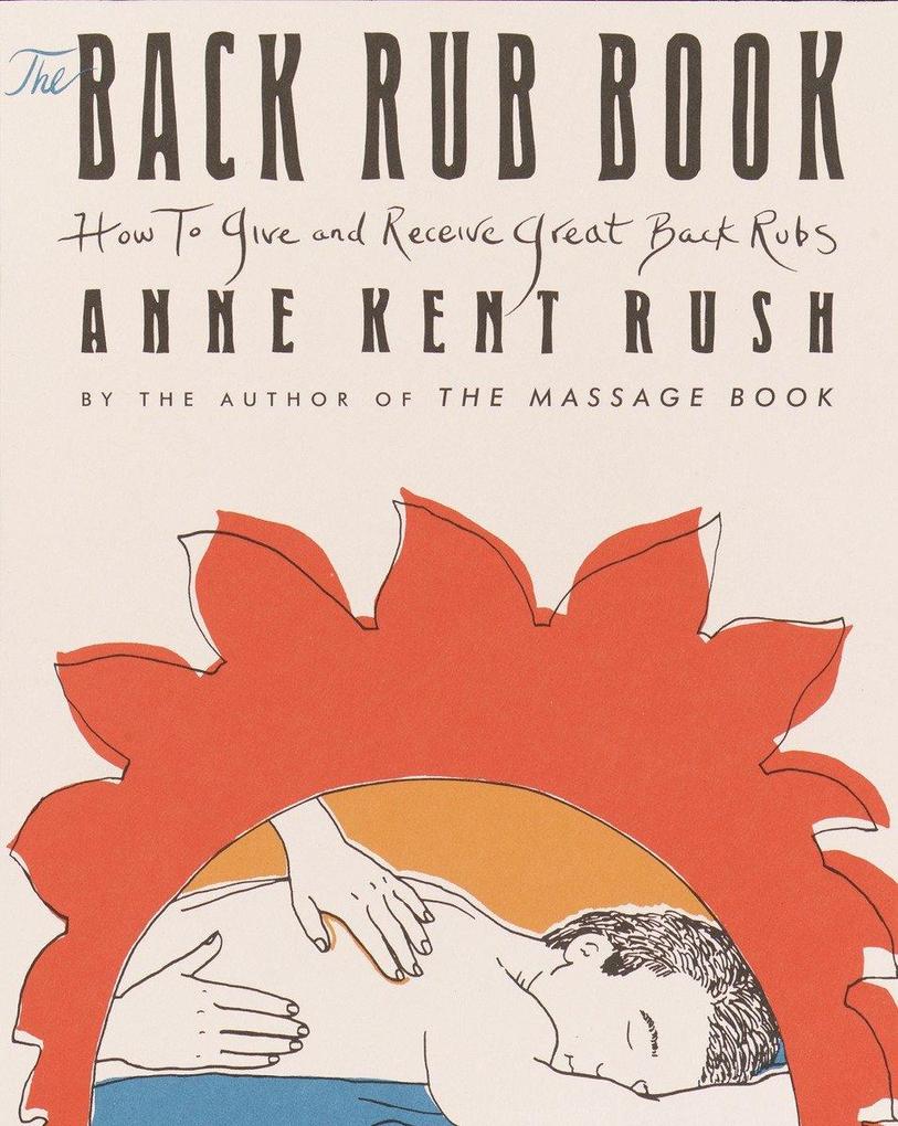 Back Rub Book: How to Give and Receive Great Back Rubs als Taschenbuch