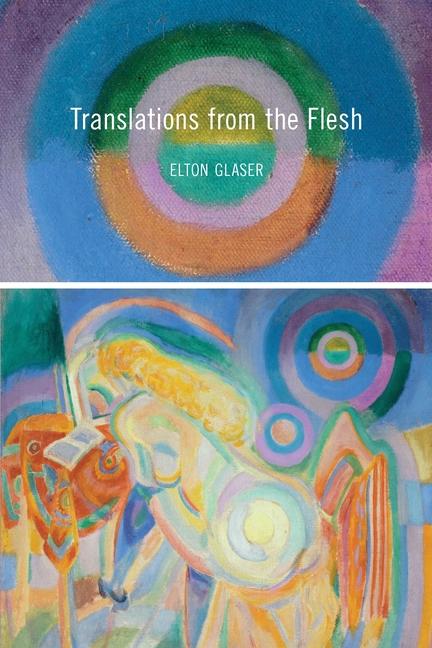 Produktbild: Translations from the Flesh | Elton Glaser