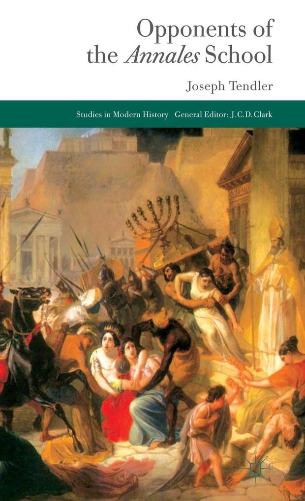 Produktbild: Opponents of the Annales School | Joseph Tendler