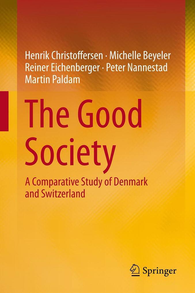 Produktbild: The Good Society | Henrik Christoffersen, Michelle Beyeler, Reiner Eichenberger, Peter Nannestad, Martin Paldam
