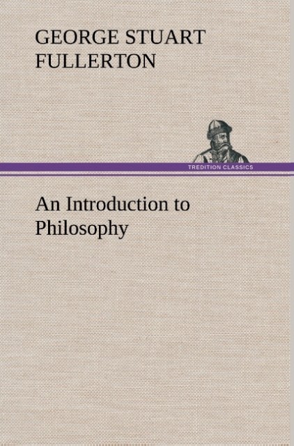 Produktbild: An Introduction to Philosophy | George Stuart Fullerton