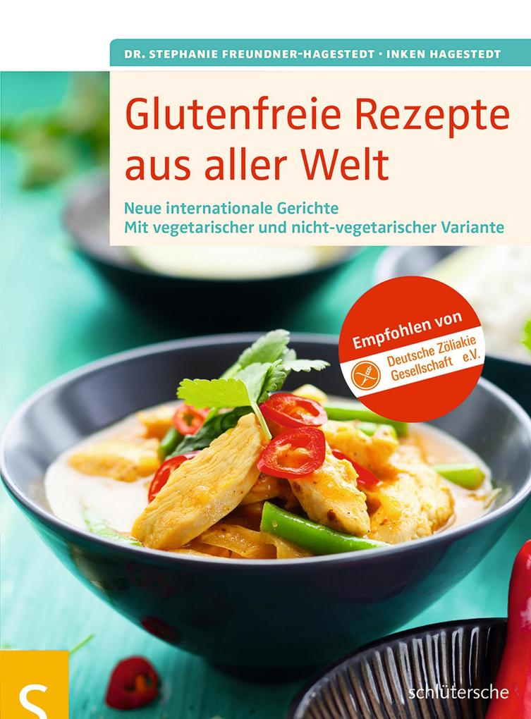 Produktbild: Glutenfreie Rezepte aus aller Welt | Stephanie Freundner-Hagestedt, Inken Hagestedt