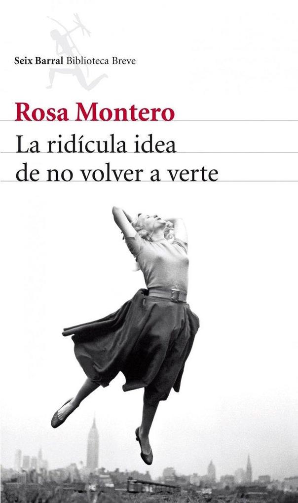 Produktbild: La ridícula idea de no volver a verte | Rosa Montero