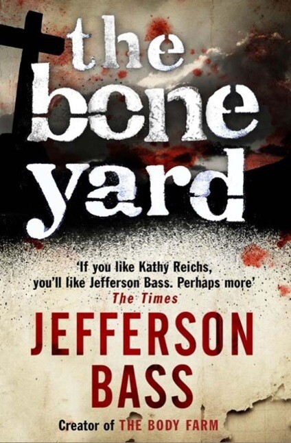 Produktbild: The Bone Yard | Jefferson Bass