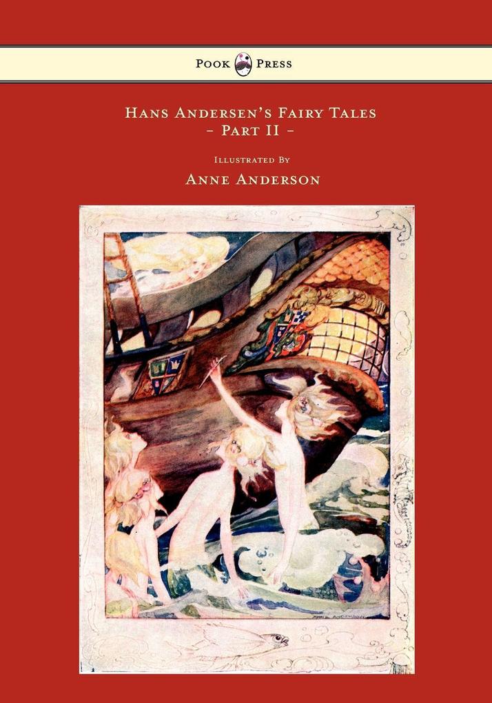 Produktbild: Hans Andersen's Fairy Tales - Illustrated by Anne Anderson - Part II | Hans Christian Andersen