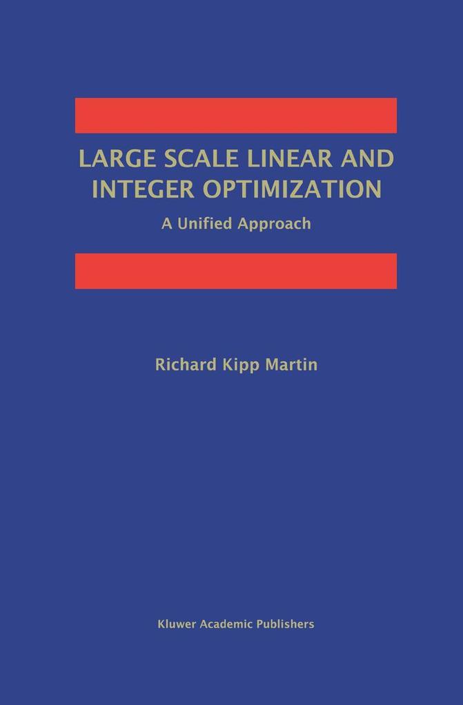 Produktbild: Large Scale Linear and Integer Optimization: A Unified Approach | Richard Kipp Martin