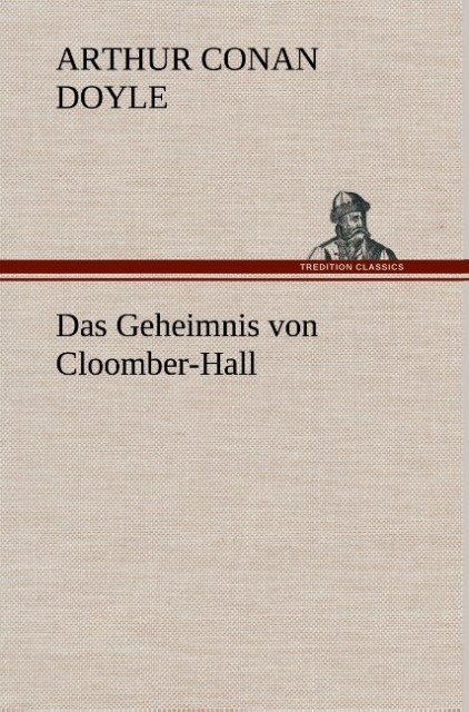 Produktbild: Das Geheimnis von Cloomber-Hall | Arthur Conan Doyle