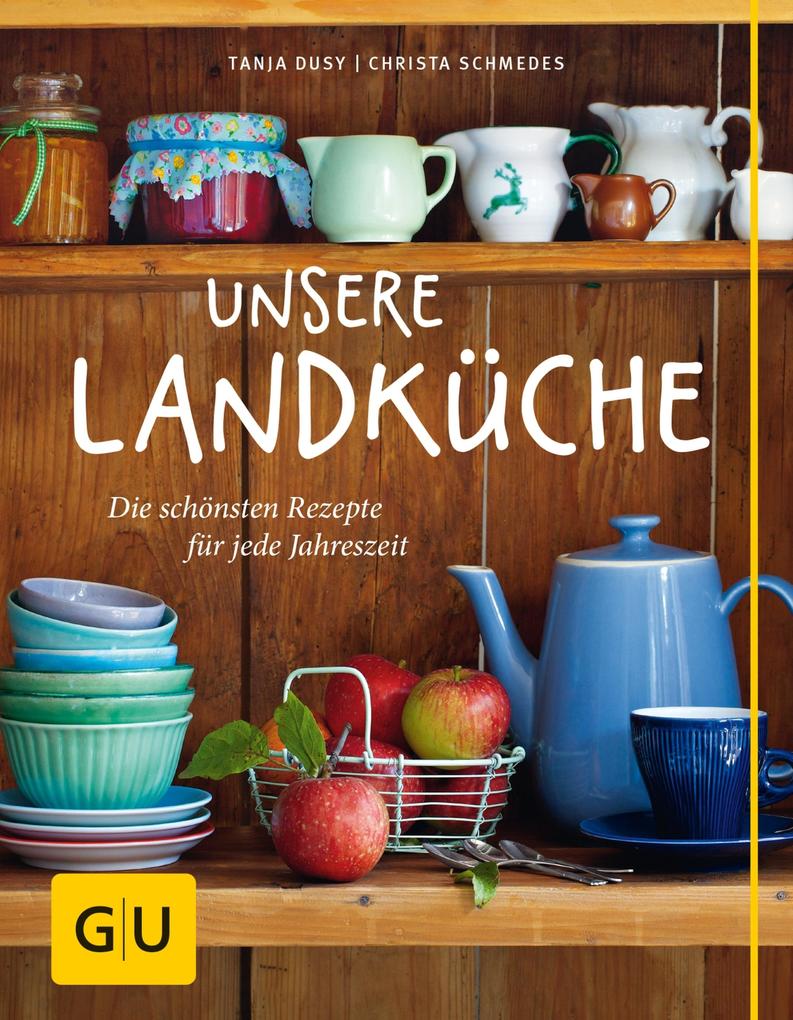 Produktbild: Unsere Landküche | Tanja Dusy, Christa Schmedes