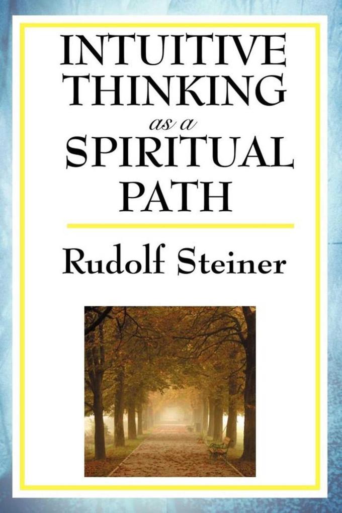 Produktbild: Intuitive Thinking as a Spiritual Path | Rudolf Steiner
