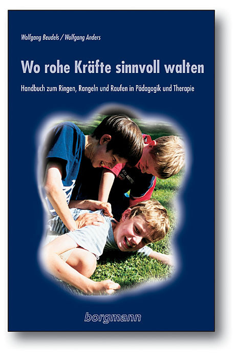 Produktbild: Wo rohe Kräfte sinnvoll walten | Wolfgang Beudels, Wolfgang Anders
