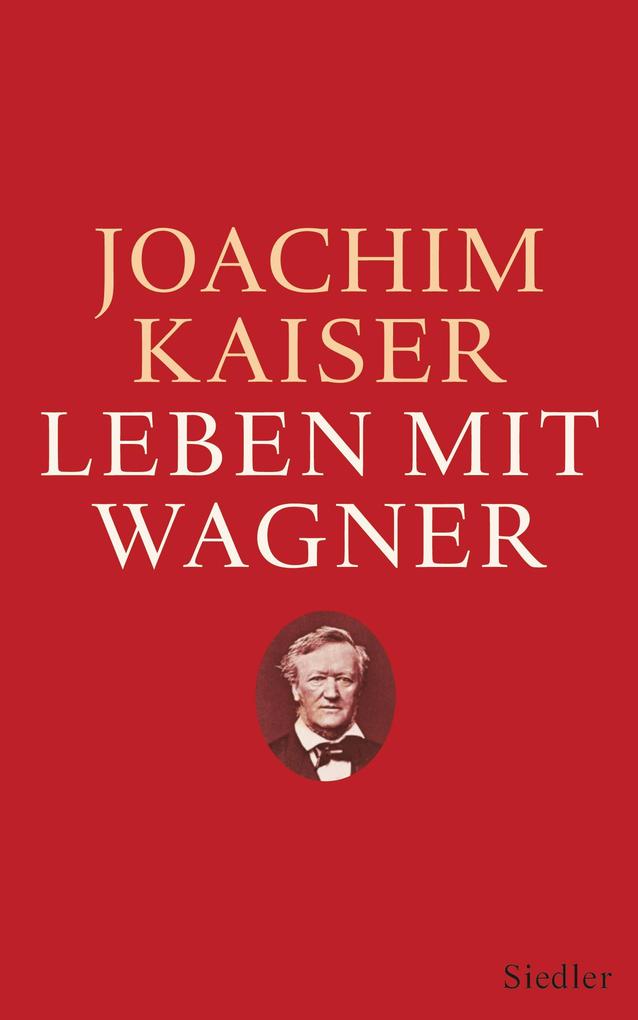 Produktbild: Leben mit Wagner | Joachim Kaiser