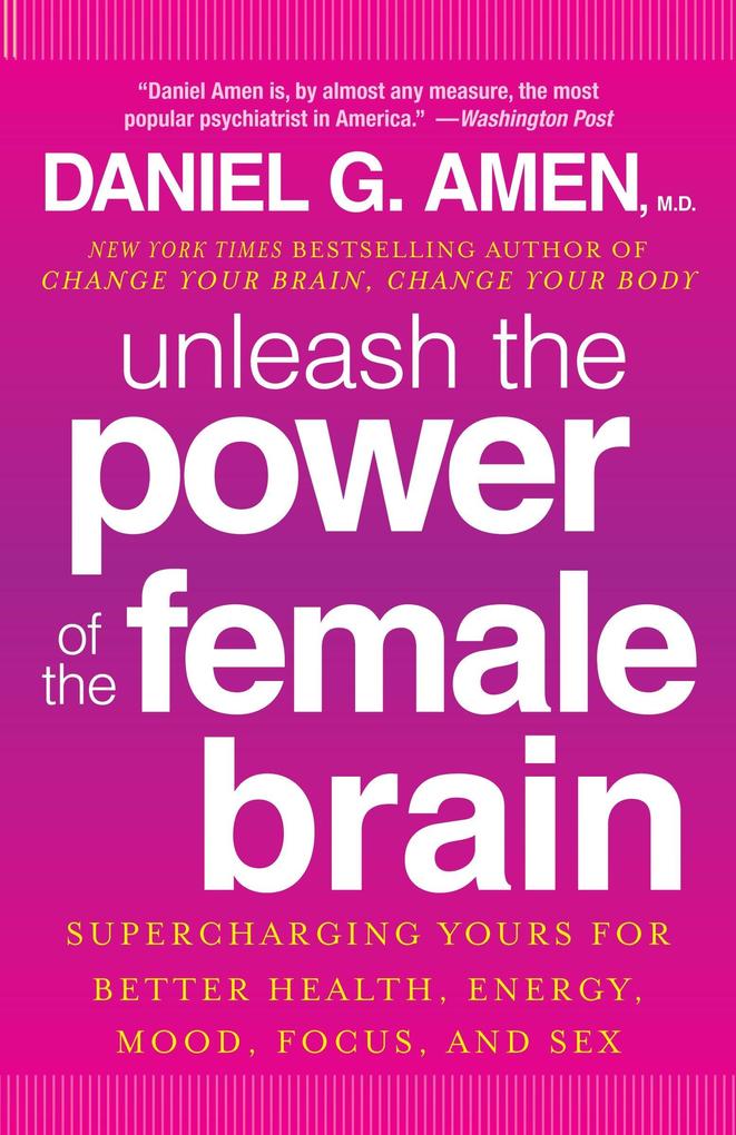 Produktbild: Unleash the Power of the Female Brain | Daniel G. Amen