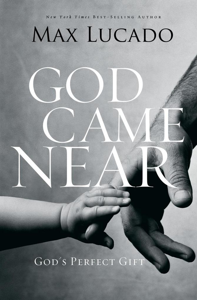 Produktbild: The God Came Near | Max Lucado