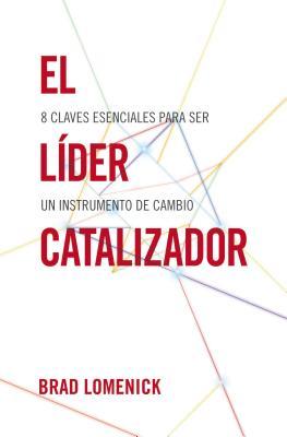 Produktbild: El Líder Catalizador | Brad Lomenick