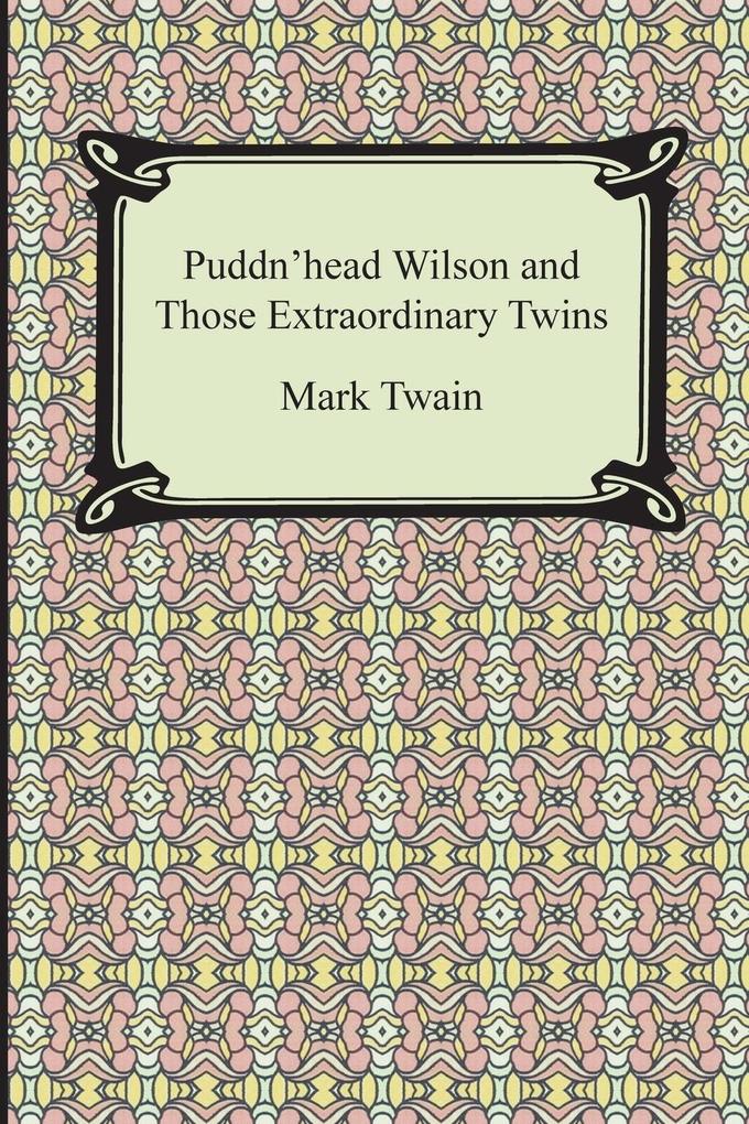 Produktbild: Puddn'head Wilson and Those Extraordinary Twins | Mark Twain