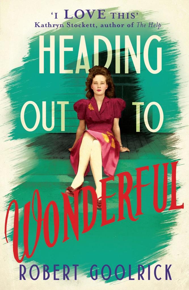 Produktbild: Heading Out to Wonderful | Robert Goolrick