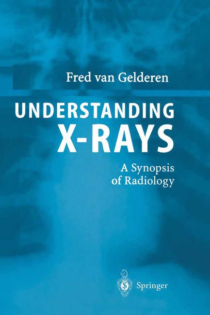 Weitere Ansicht: Understanding X-Rays | Fred van Gelderen