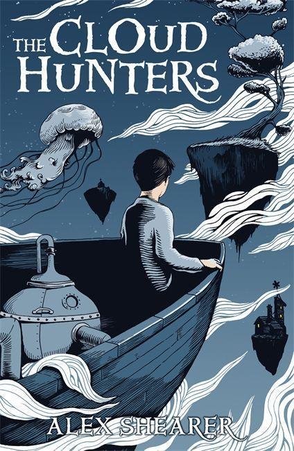 Weitere Ansicht: The Cloud Hunters | Alex Shearer