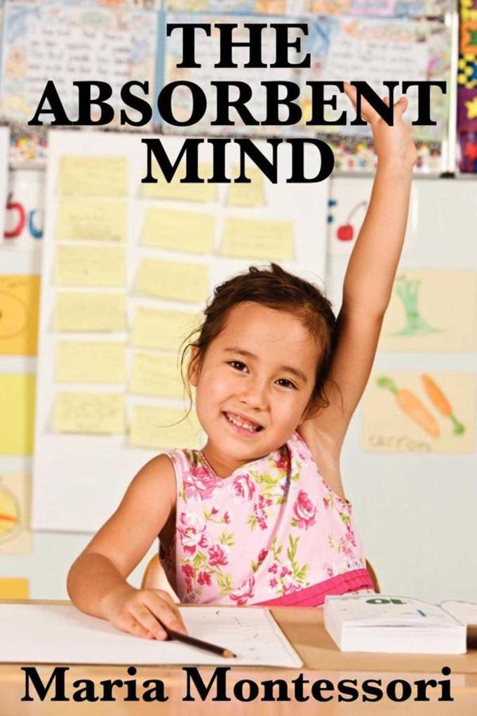 Produktbild: The Absorbent Mind | Maria Montessori