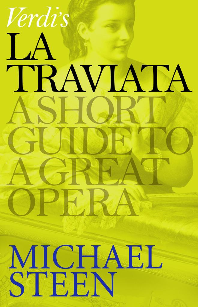 Produktbild: Verdi's La Traviata | Michael Steen