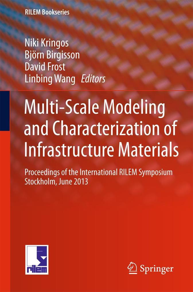 Produktbild: Multi-Scale Modeling and Characterization of Infrastructure Materials