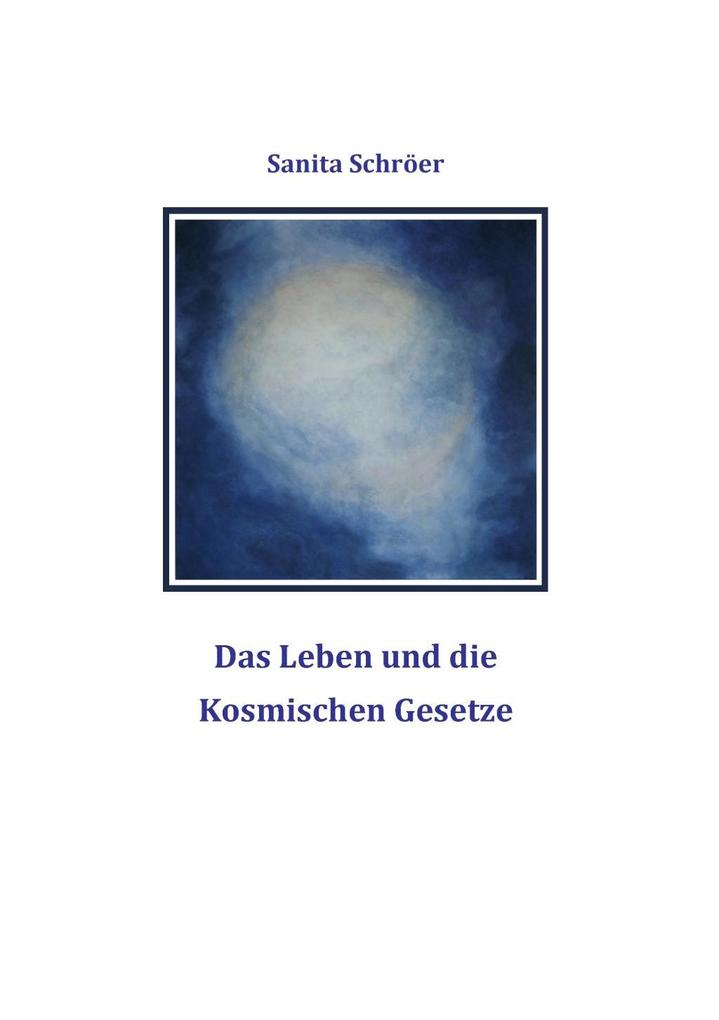 Das Leben und die Kosmischen Gesetze.pdf